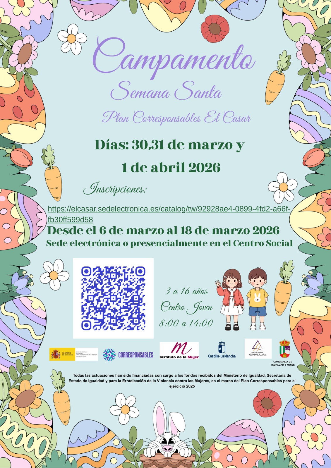 ¡VUELVE EL CAMPAMENTO DE SEMANA SANTA EN EL CASAR CON EL OBJETIVO DE APOYAR LA CONCILIACIÓN EN EL CASAR!
