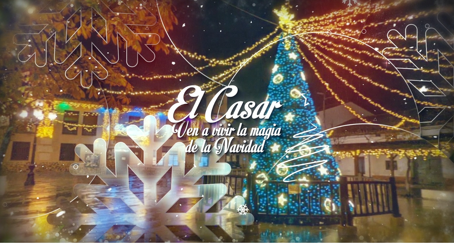 EL AYUNTAMIENTO DE EL CASAR DESEA A TODOS LOS CASAREÑOS Y CASAREÑAS UNA FELIZ NAVIDAD Y UN PRÓSPERO AÑO 2026